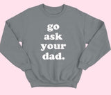 Go ask your dad graphic