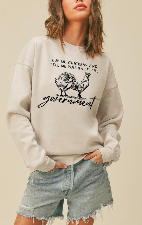 Buy me chickens graphic sweatshirt